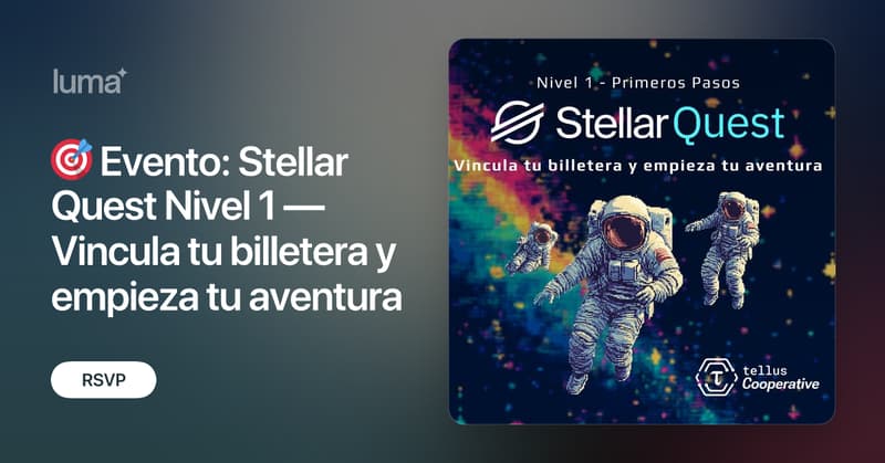 ? Evento: Stellar Quest Nivel 1 — Vincula tu billetera y empieza tu aventura · Zoom · Luma